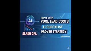 How to Slash Pool Lead Costs: The AI-Powered Performance Marketing Checklist