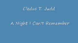 Cledus T. Judd  A Night I Can't Remember