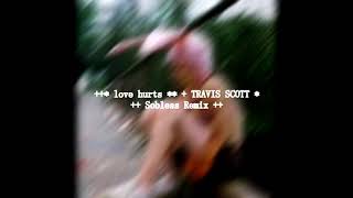 Playboicarti - ++* love hurts ** + TRAVIS SCOTT * (Sobless REMIX) with kicks