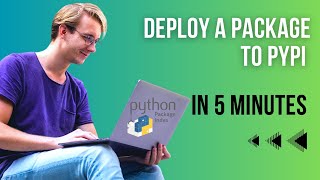 Deploy your Python packages into the PYPI production server in 5 minut