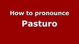 How to pronounce Pasturo