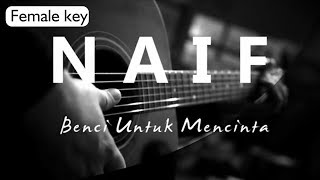 Download lagu Benci Untuk Mencinta - Naif Female Key ( Acoustic Karaoke ) mp3