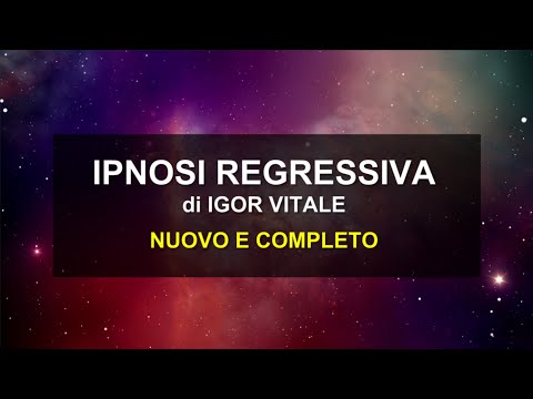 Ipnosi Regressiva Guidata di Igor Vitale NUOVO e COMPLETO