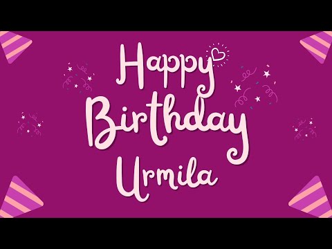 Happy Birthday Urmila 🎉 | A Special Wish Just for You! | Let's Celebrate! 🎂