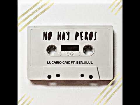 LUCARIO CMC ft.Benjilul - No Hay Peros