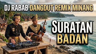 Download lagu BODY LETTER - DJ RABAB DANGDUT REMIX MINANG mp3