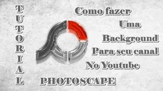 Tutorial: PhotoScape  - Como fazer Background e Avatar para seu canal