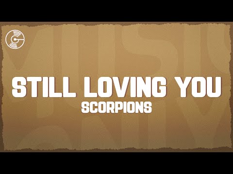 Scorpions - Still Loving You (Lyrics)