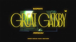 Bài hát Great Gatsby - Nghệ sĩ trình bày Rod Wave