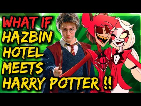 What if HAZBIN HOTEL meets HARRY POTTER !? Harry X Charlie, Alastor New Friends or ? HOGWARTS #anime