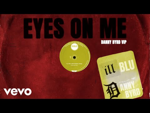 iLL BLU, Danny Byrd - Eyes On Me (Danny Byrd VIP Mix - Visualiser)
