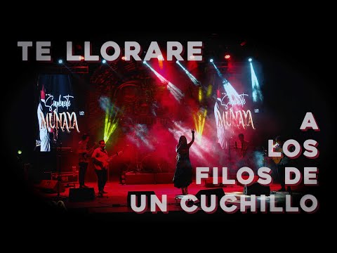 MUNAYA DEL CUSCO - TE LLORARE | A LOS FILOS DE UN CUCHILLO - CONCIERTO EN VIVO