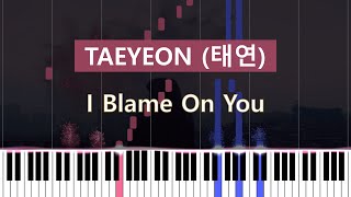 TAEYEON (태연) – I Blame On You (Piano)
