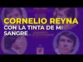 Cornelio Reyna - Con la Tinta de Mi Sangre (Audio Oficial)
