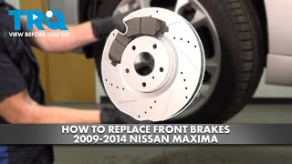 How to Replace Front Brakes 2009-2014 Nissan Maxima
