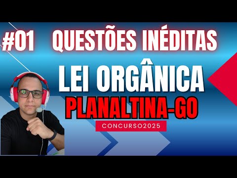 #01 QUESTÕES LEI ORGÂNICA DE PLANALTINA-GO  CONCURSO 2025 #PLANALTINAGO #planaltinadf