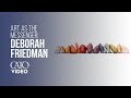 Deborah Friedman | Art as the Messenger