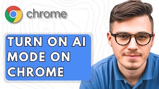How To Turn On AI Mode On Google Chrome [2025 Guide]