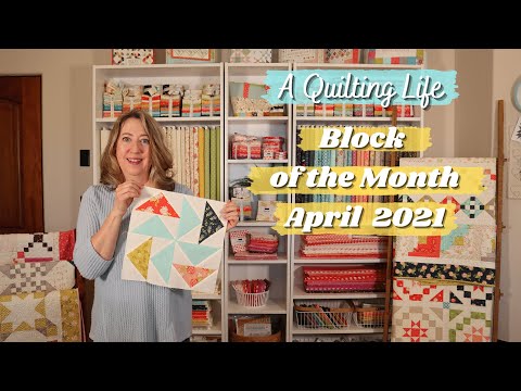 A Quilting Life Block of the Month April 2021