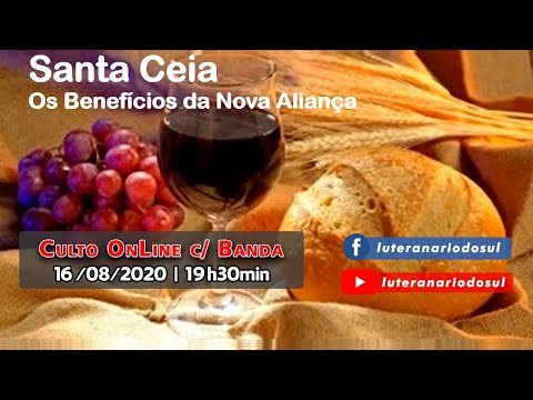 Culto 16/08/2020 | TEMA: Santa Ceia. Os Benefícios da Nova Aliança.