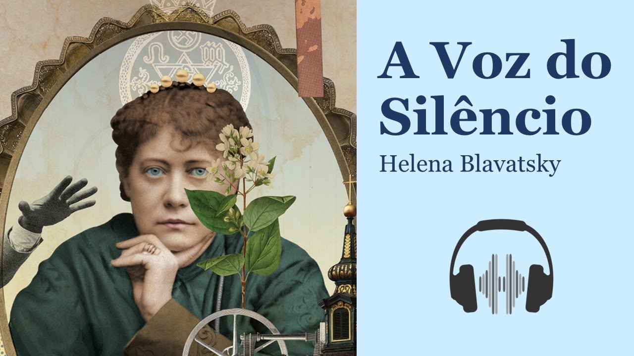 A Voz Do Silêncio 1889 | Helena Petrovna Blavatsky 🕉 Audiobook ✡ Voz Humana