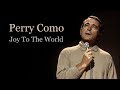 Perry Como  "Joy To The World"