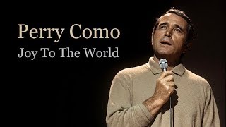 Perry Como  "Joy To The World"