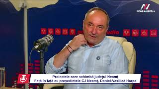 Preşedintele CJ Neamţ, Daniel Vasilică Harpa: Proiecte care schimbă judeţul Neamţ