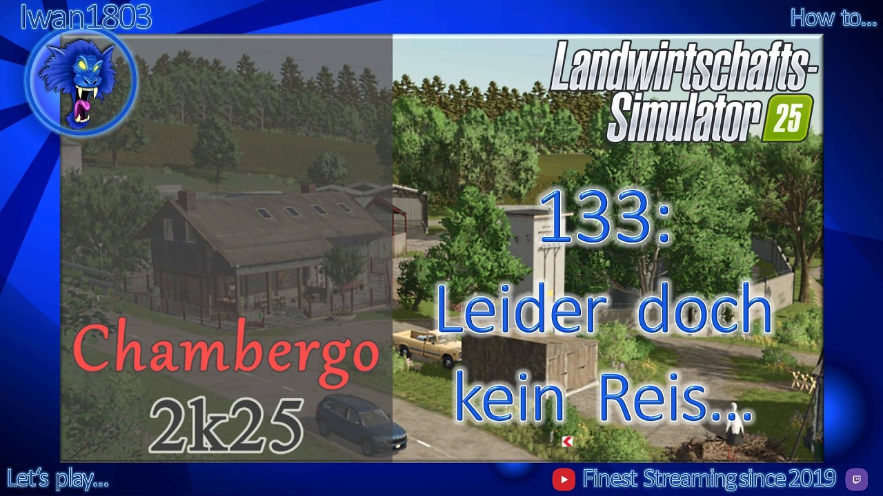 🚜 LS25 Chambergo 133: Leider doch kein Reis...