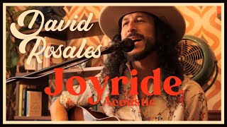 David Rosales - Joyride (Acoustic)