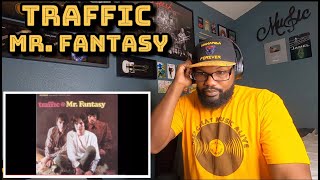 Traffic - Mr. Fantasy | REACTION
