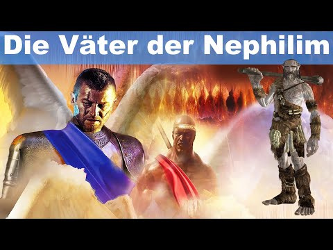 Die Väter der Nephilim und die Mutter der Gottessöhne