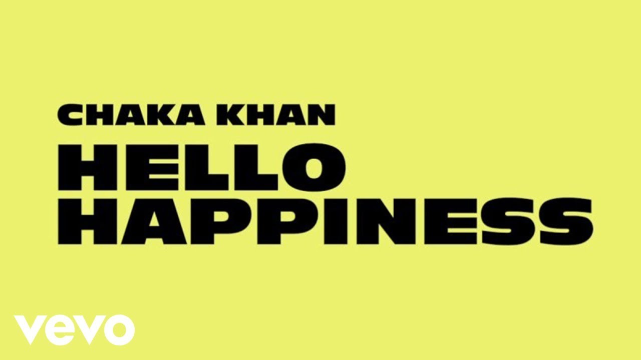 Chaka Khan - Hello Happiness