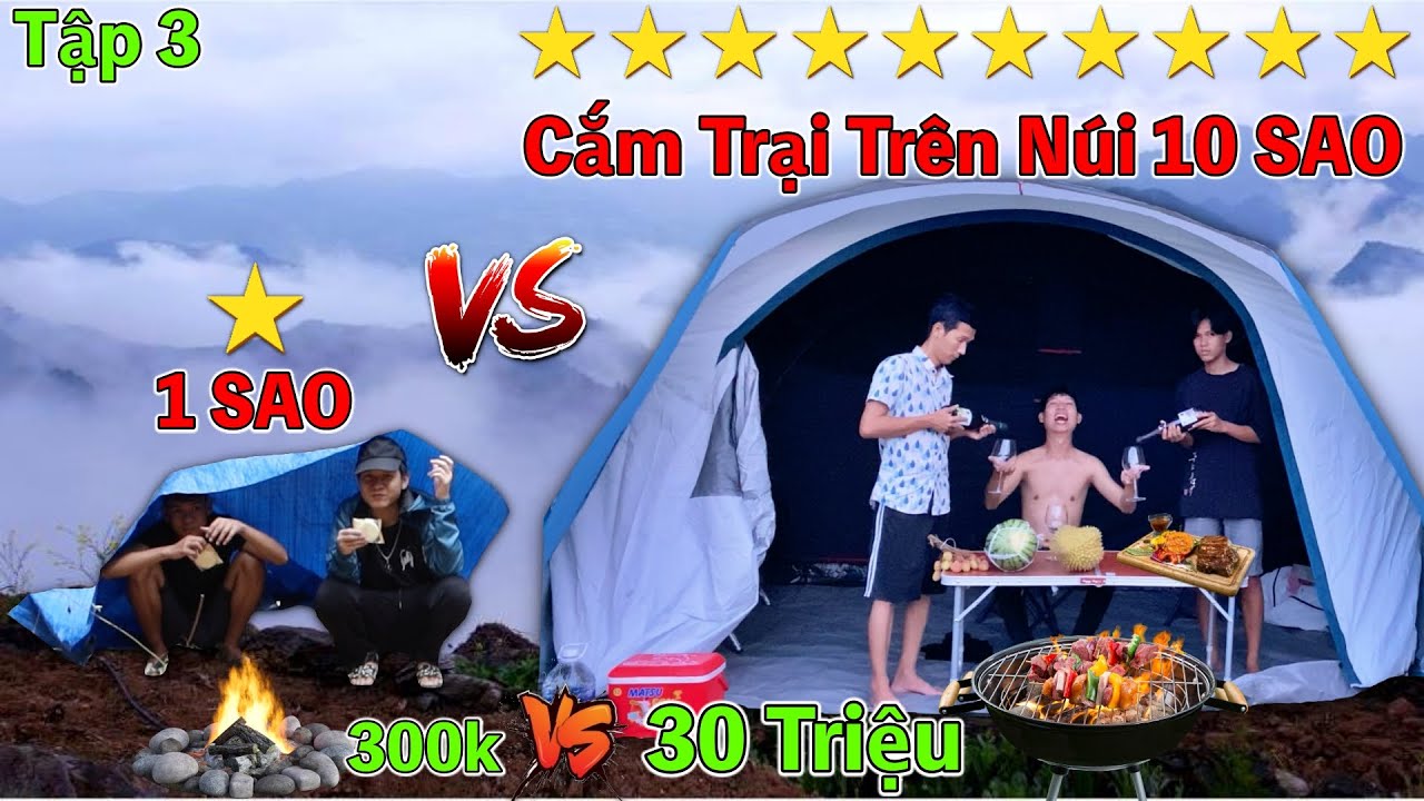 Bốc Thăm Cắm Trại 1 Sao vs 10 Sao Trên Núi | Cắm Trại LEO NÚI 300k VS 30 Triệu