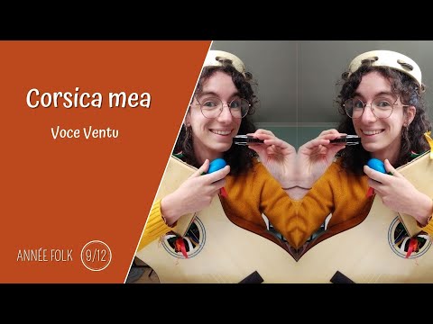 Corsica mea (Voce Ventu) Année Folk *Septembre*