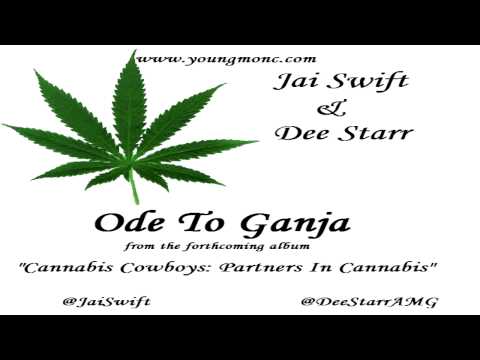 ODE TO GANJA - JAI SWIFT x DEE STARR
