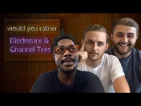 Disclosure & Channel Tres discuss starting an OnlyFans with James Blake, video game music & more