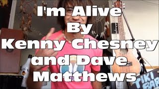 Guitar Tutorial for I&#39;m Alive by Kenny Chesney and Dave Matthews