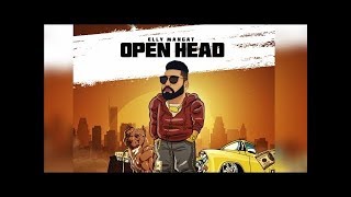 Elly Mangat Rewind Album Full Video OPEN HEAD Latest Punjabi Songs 2019