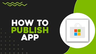 How To Publish App On Microsoft Store (Quick & Easy)