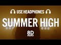 SUMMER HIGH - AP DHILLON (8D AUDIO)