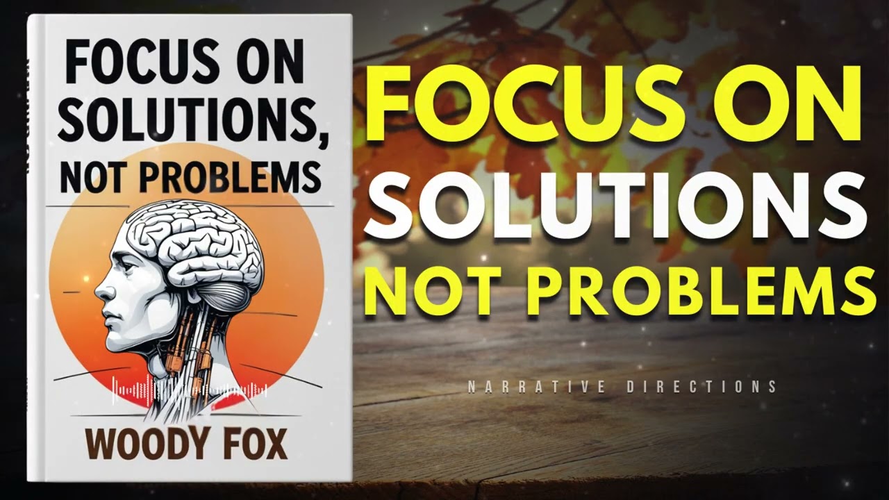Focus on Solutions, Not Problems (Audiobook)