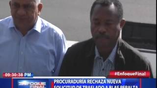 Procuraduría rechaza nueva solicitud de traslado a Blas Peralta