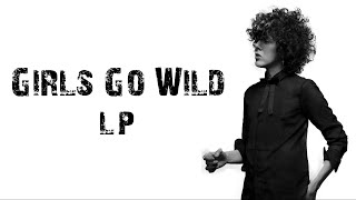 LP - Girls Go Wild  [ Lyrics ]