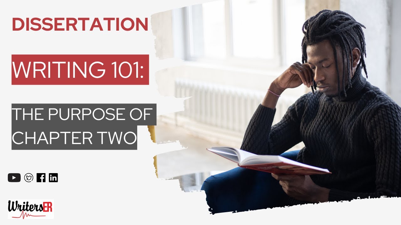 Dissertation Writing 101: The Purpose of Chapter Two | WritersER.com