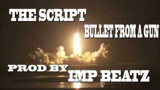The Script - Bullet From A Gun Remix