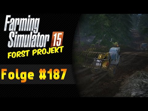 LS 15 Forestry Project #187 Licked at the Harz Mountains ★ Let's Play Farming Simulator 15