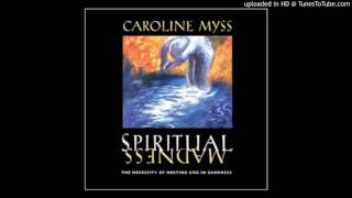 Spiritual Madness by Caroline Myss