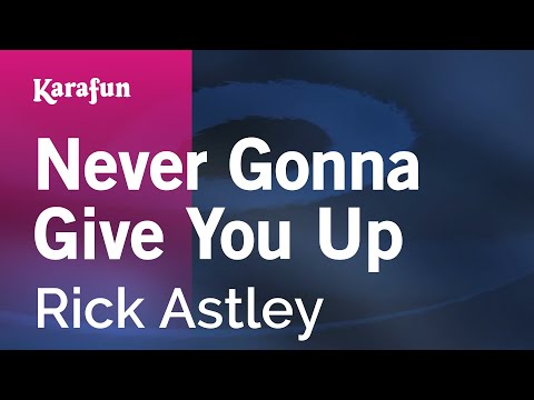 Never Gonna Give You Up - Rick Astley | Karaoke Version | KaraFun