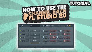 How to Use the Channel Rack in FL Studio 20 (Step Sequencer Tutorial)